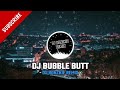 DJ BUBBLE BUTT - TIKTOK VIRAL [ FUNKY NIGHTS ] DJ RONZKIE REMIX