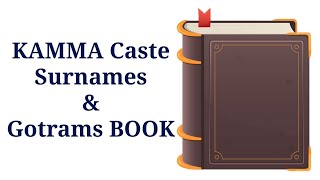 KAMMA Caste Surnames \u0026 Gotrams BOOK...