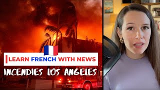 Los Angeles fires - Learn French With News #21