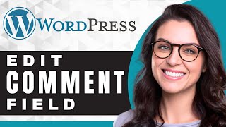 How to Edit a Comment Field in WordPress | WordPress Tutorial (2025)