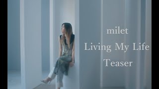 milet「Living My Life」Teaser (ドラマ「転職の魔王様」主題歌)