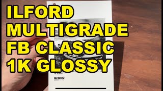 ILFORD MULTIGRADE FB CLASSIC 1K GLOSSY（バライタ紙・光沢・多階調・純黒調 モノクロ印画紙）