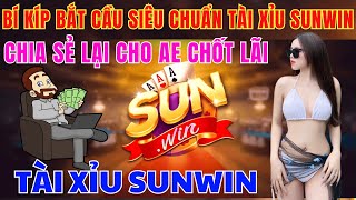 Sunwin | Tải sunwin - link tải sunwin | Bí kíp bắt cầu tài xỉu sunwin cực hay chốt lãi dễ - tài xỉu