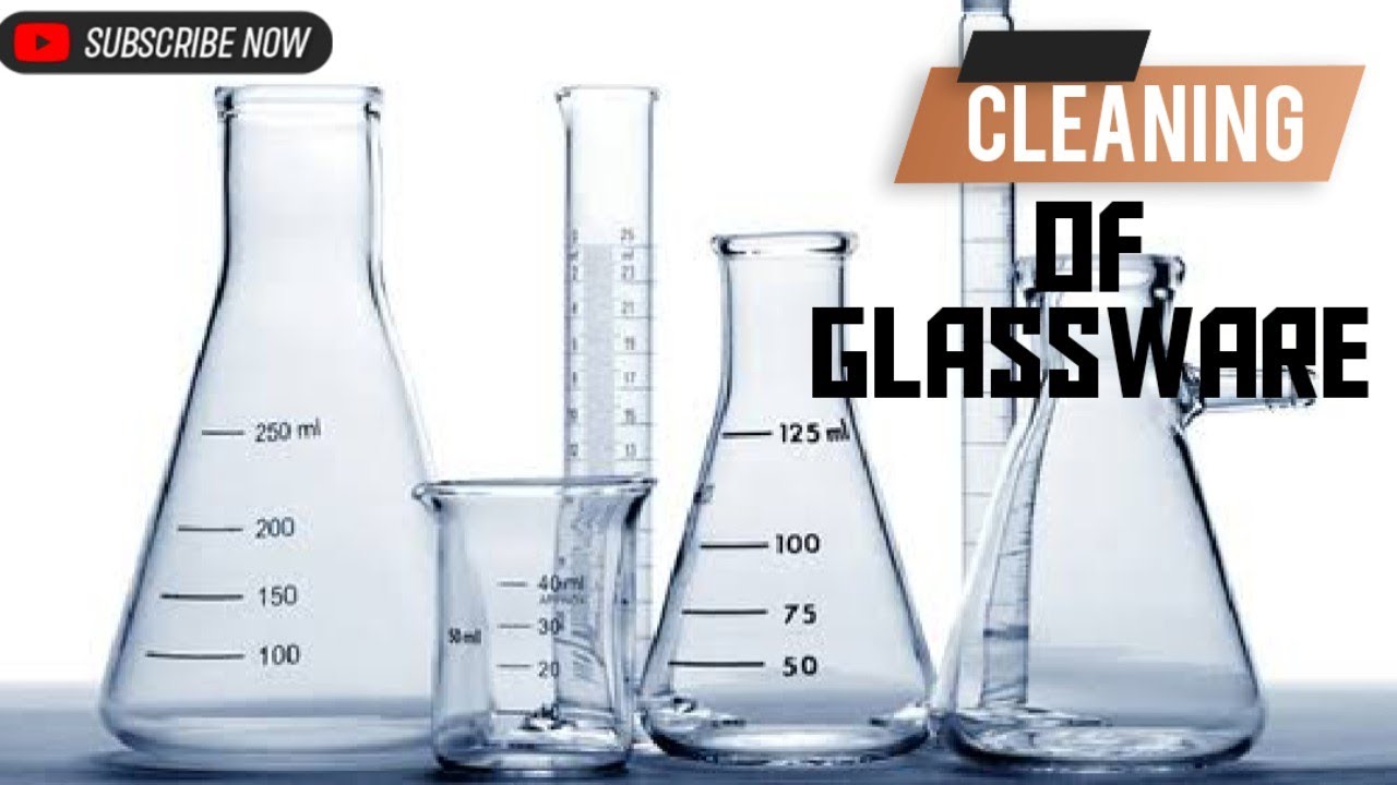 Cleaning Of Laboratory Glassware | How To Clean Laboratory Glassware ...