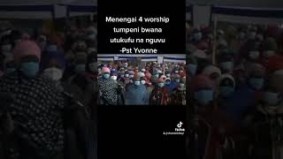 Menengai 4 Worship -Pst Yvonne