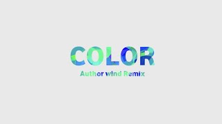 K-NEXT - Color (Author wind remix)