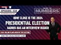 How Close Is the 2024 Presidential Election? | Inside The Numbers Ep. 524