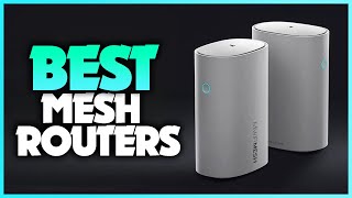 Best Mesh Routers 2023 | Top 5 Best Mesh WiFi Router Systems