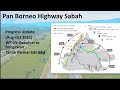 Pan Borneo Highway Sabah progress Aug-Oct 2021 (4k60p)