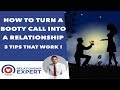 How To Turn A Booty Call Into A Relationship | 3 Tips That WORK!