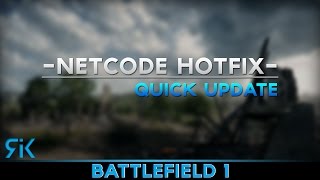 Battlefield 1 netcode hotfix