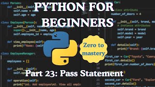 Python for Beginners — Part 23: Pass Statement