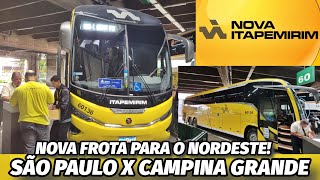 ESTREIA na NOVA ITAPEMIRIM! SÃO PAULO X CAMPINA GRANDE de G8 1350! NOVA FROTA para o NORDESTE!