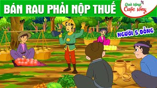 BÁN RAU PHẢI NỘP THUẾ - Phim hoạt hình - Truyện cổ tích - Hoạt hình - Cổ tích - Quà tặng cuộc sống