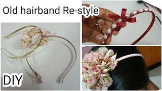 Old hairband restyle || Easy || DIY