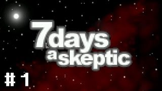 7 Days a Skeptic (Ep. 1 - The Mysterious Object)