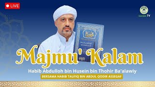 04. Kalam Habib Abdulloh bin Thohir | Berbuat Baiklah Terhadap Orang di Sekitarmu