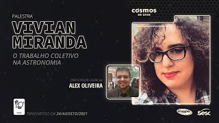 Palestra | Vivian Miranda: O trabalho coletivo na astronomia