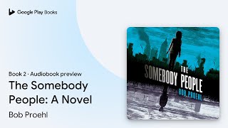 The Somebody People: A Novel Book 2 by Bob Proehl · Audiobook preview