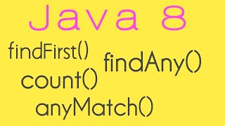 findFirst() | findAny() | count() | anyMatch() | stream api coding questions | java 8 | core java