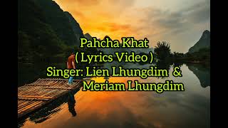 Pahcha Khat ( Lyrics ) || Lien Lhungdim \u0026 Meriam Lhungdim || Kuki Love Song