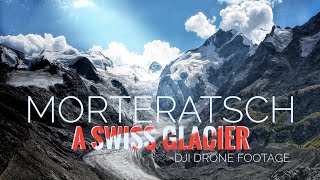 Morteratsch-Glacier / A beautiful Engadin Valley, explored as always with my Dji drone