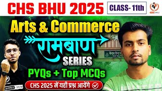 CHS BHU 2025 | Day 04 Arts \u0026 Commerce PYQs + Top MCQs by Rajneesh sir | CHS STUDY CAPITAL