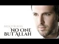 Mesut Kurtis - No One But Allah | Audio