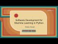 Talk - Pablo Alcain: Software Development for Machine Learning in Python