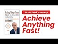 Achieve Anything, Fast! The Proven 'Getting Things Done' Technique