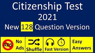 2021 New Citizenship Test 128 Question Version Random Order for Busy People