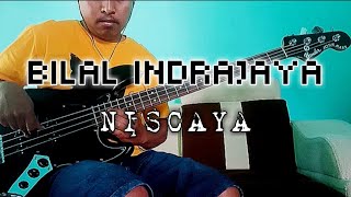 Bilal Indrajaya - Niscaya (bass cover)