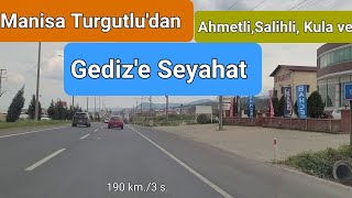 Turgutlu'dan, Ahmetli, Salihli, Kula ve Gediz'e Seyahat