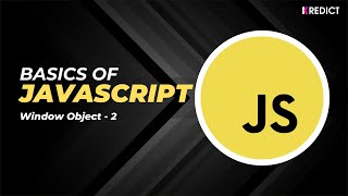 Window Object in JavaScript (Part - 2) | KREDICT