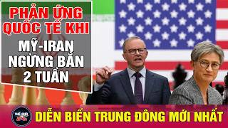 Vấn đề hôm nay 8/4: Thế giới hoan nghênh lệnh ngừng bắn Mỹ - Iran, kêu gọi hòa bình ở Trung Đông