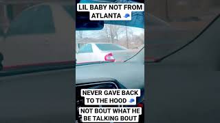 RAPPER LIL BABY IS NOT FROM ATLANTA PT. 1