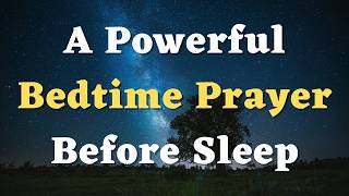 A Night Prayer Before Going to Bed for Peaceful Sleep and God’s Protection