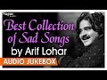 Best Collection Of Sad Songs| Arif Lohar | Punjabi Romantic Sad Songs | Nupur Audio