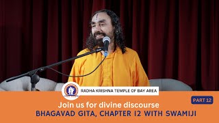 Bhagavad Gita, Chapter 12, Part 12 | Divine Discourse | Swami Mukundananda