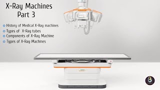 Medical X- Ray Machine | Part 3 | Biomedical Engineers TV