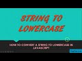 Javascript string to lowercase – How to convert a string to lowercase in Javascript