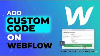 How to Add Custom Code on Webflow | HTML CSS & JavaScript Integration