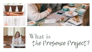 What is the Presence Project?