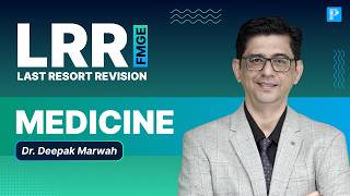 Part 1 Medicine LRR for FMGE 2026 | Last-Minute Revision by Dr. Deepak Marwah