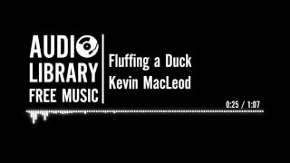 Fluffing a Duck - Kevin MacLeod