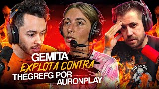 GEMITA EXPLOTA CONTRA GREFG por AURONPLAY.