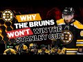 Why The Bruins WON'T Win The Stanley Cup