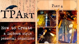 How to construct a Dark Academia Lapbook junk journal. Tutorial part 4.