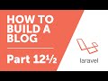 Part 12½ - Javascript Form Validation [How to Build a Blog with Laravel 5 Series]