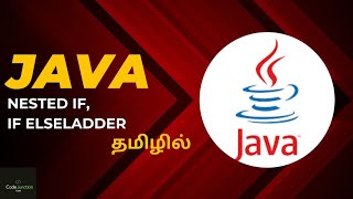 Mastering Conditional Statements in Java(Nested if& if else ladder): A Step-by-Step Guide-Tamil-06